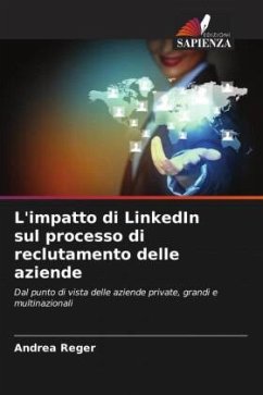 L'impatto di LinkedIn sul processo di reclutamento delle aziende - Reger, Andrea