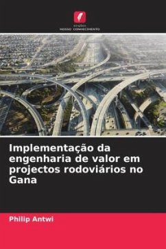 Implementação da engenharia de valor em projectos rodoviários no Gana - Antwi, Philip