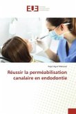 Réussir la perméabilisation canalaire en endodontie