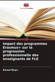 Impact des programmes Erasmus+ sur la progression professionnelle des enseignants de FLE