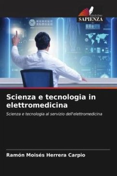 Scienza e tecnologia in elettromedicina - Herrera Carpio, Ramón Moisés