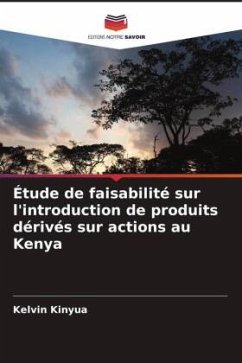 Étude de faisabilité sur l'introduction de produits dérivés sur actions au Kenya - Kinyua, Kelvin