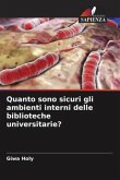 Quanto sono sicuri gli ambienti interni delle biblioteche universitarie?