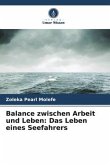 Balance zwischen Arbeit und Leben: Das Leben eines Seefahrers