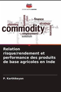 Relation risque/rendement et performance des produits de base agricoles en Inde - Karthikeyan, P.