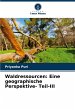 Waldressourcen: Eine geographische... - Bild 1