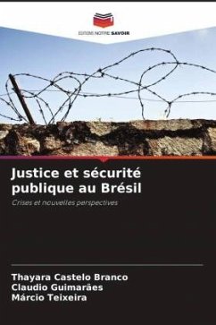 Justice et sécurité publique au Brésil - Castelo Branco, Thayara;Guimarães, Claudio;Teixeira, Márcio