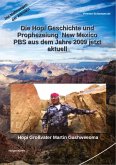 Die Hopi Geschichte und Prophezeiung New Mexico PBS aus dem Jahre 2009 jetzt aktuell