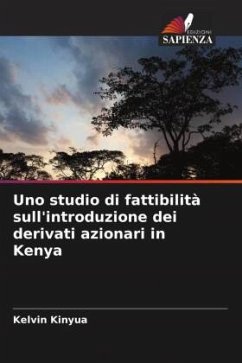 Uno studio di fattibilità sull'introduzione dei derivati azionari in Kenya - Kinyua, Kelvin