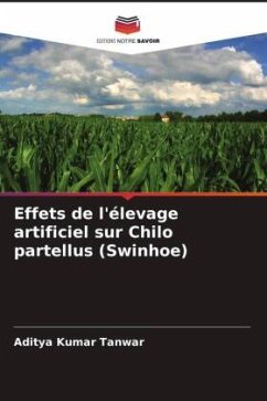 Effets de l'élevage artificiel sur Chilo partellus (Swinhoe) - Tanwar, Aditya Kumar