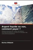 Argent liquide ou non, comment payer ?