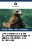 Eine Untersuchung des Zusammenhangs zwischen Schulmanagement und Governance