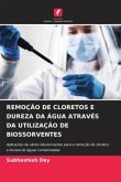 REMOÇÃO DE CLORETOS E DUREZA DA ÁGUA ATRAVÉS DA UTILIZAÇÃO DE BIOSSORVENTES