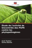 Étude de l'activité de biocontrôle des PGPR contre les phytopathogènes
