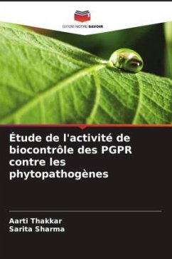 Étude de l'activité de biocontrôle des PGPR contre les phytopathogènes - Thakkar, Aarti;Sharma, Sarita