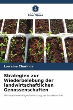 Strategien zur Wiederbelebung der landwirtschaftlichen Genossenschaften - Charinda, Lorraine