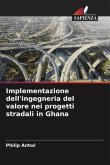 Implementazione dell'ingegneria del valore nei progetti stradali in Ghana