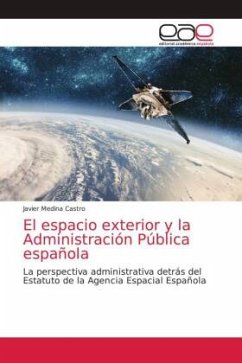 El espacio exterior y la Administración Pública española - Medina Castro, Javier