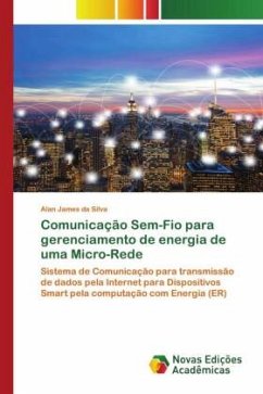 Comunicação Sem-Fio para gerenciamento de energia de uma Micro-Rede - Silva, Alan James da