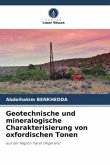 Geotechnische und mineralogische Charakterisierung von oxfordischen Tonen