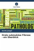 Orale submuköse Fibrose - ein Überblick