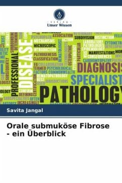 Orale submuköse Fibrose - ein Überblick - Jangal, Savita