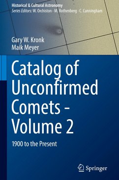 Catalog of Unconfirmed Comets - Volume 2 - Kronk, Gary W.;Meyer, Maik