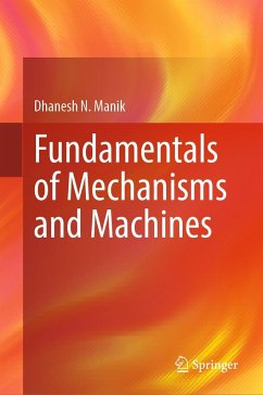 Fundamentals of Mechanisms and Machines - Manik, Dhanesh N.