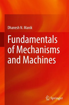 Fundamentals of Mechanisms and Machines - Manik, Dhanesh N.