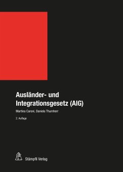 Ausländer- und Integrationsgesetz (AIG) - Caroni, Martina; Thurnherr, Daniela