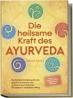 Die heilsame Kraft des Ayurveda: Die... - Bild 1