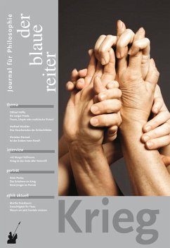 Der Blaue Reiter. Journal für Philosophie / Krieg - Höffe, Otfried;Nussbaum, Martha C.;Käßmann, Margot