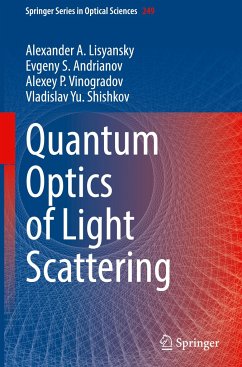 Quantum Optics of Light Scattering - Lisyansky, Alexander A.;Andrianov, Evgeny S.;Vinogradov, Alexey P.