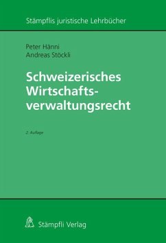 Schweizerisches Wirtschaftsverwaltungsrecht - Hänni, Peter; Stöckli, Andreas