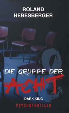 Die Gruppe der Acht - Dark King: - Hebesberger, Roland