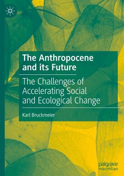 The Anthropocene and its Future - Bruckmeier, Karl