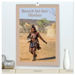 Besuch bei den Himbas - Namibia (hochwertiger Premium Wandkalender 2025 DIN A2 hoch), Kunstdruck in Hochglanz