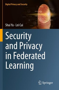 Security and Privacy in Federated Learning - Yu, Shui;Cui, Lei