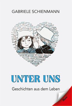 Unter Uns (eBook, ePUB) - Schienmann, Gabriele