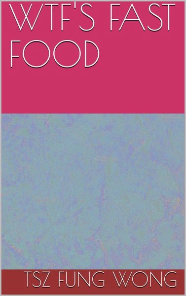 Wtf's Fast Food (eBook, ePUB)