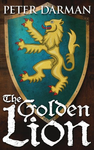 The Golden Lion (Catalan Chronicles, #3) (eBook, ePUB) The Golden Lion (Catalan Chronicles, #3) (eBook, ePUB)