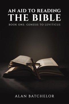 An Aid to Reading the Bible - Batchelor, Alan