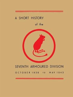 A Short History of the Seventh Armoured Division - Carver, Lt -Col R M P