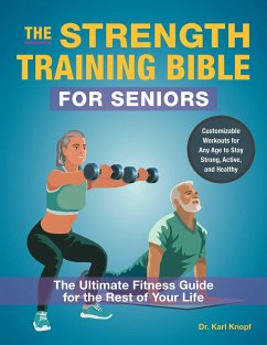 The Strength Training Bible for Seniors - Knopf, Karl