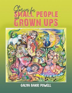 Stories for Small People and Grown Ups - Powell, Galya Bakri