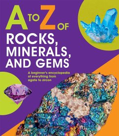 A to Z of Rocks, Minerals, and Gems - Martin, Claudia