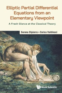 Elliptic Partial Differential Equations from an Elementary Viewpoint: A Fresh Glance at the Classical Theory