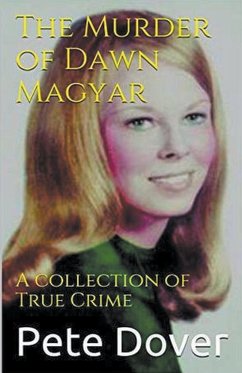 The Murder of Dawn Magyar - Dover, Pete