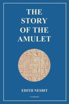 The Story of the Amulet - Nesbit, Edith