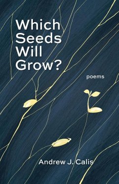 Which Seeds Will Grow? - Calis, Andrew